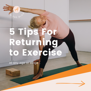 Our Top 5 Tips For Returning to Exercise