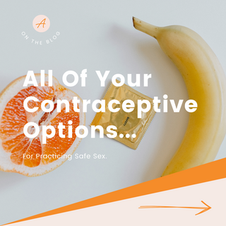 Practicing safe sex: all your contraceptive options explained!