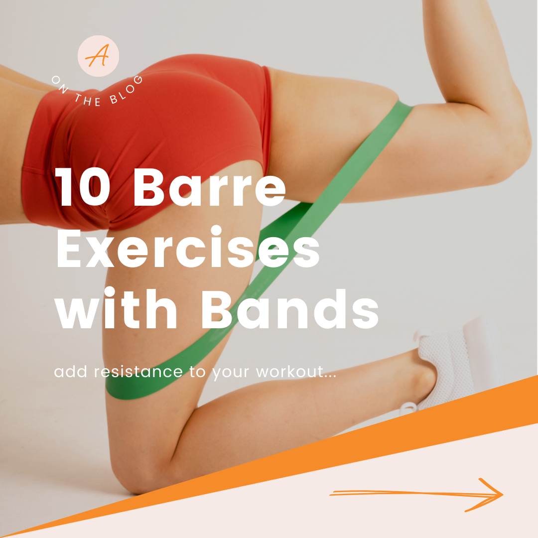 Top 10 Barre Exercises with Resistance Bands