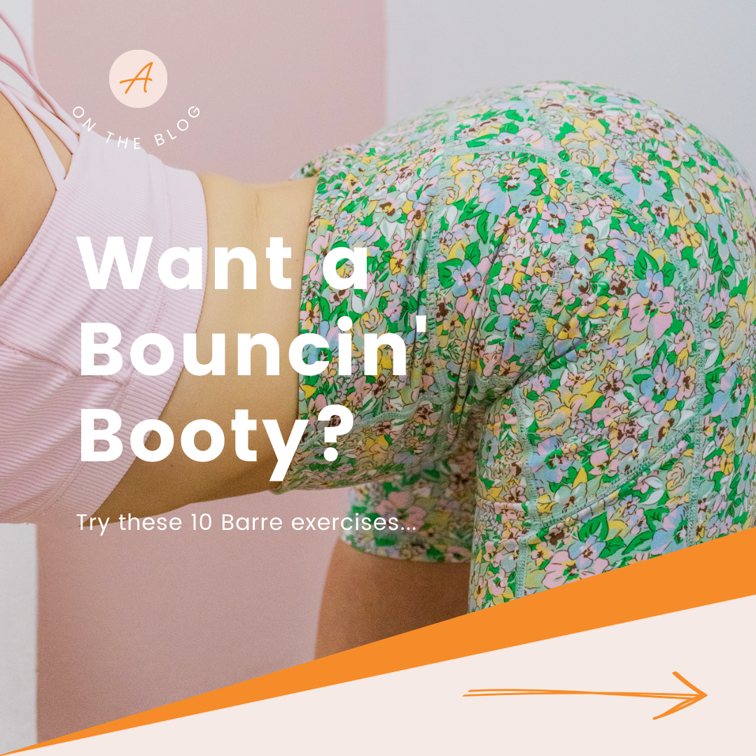 Top 10 Barre Exercises for a Bouncin’ Booty