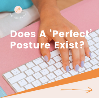 The Secret to Unlocking Your 'Perfect' Posture